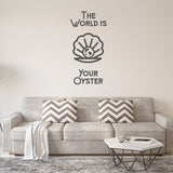 The world is your oyster | Wall quote - Adnil Creations