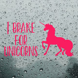 I brake for Unicorns | Bumper sticker
