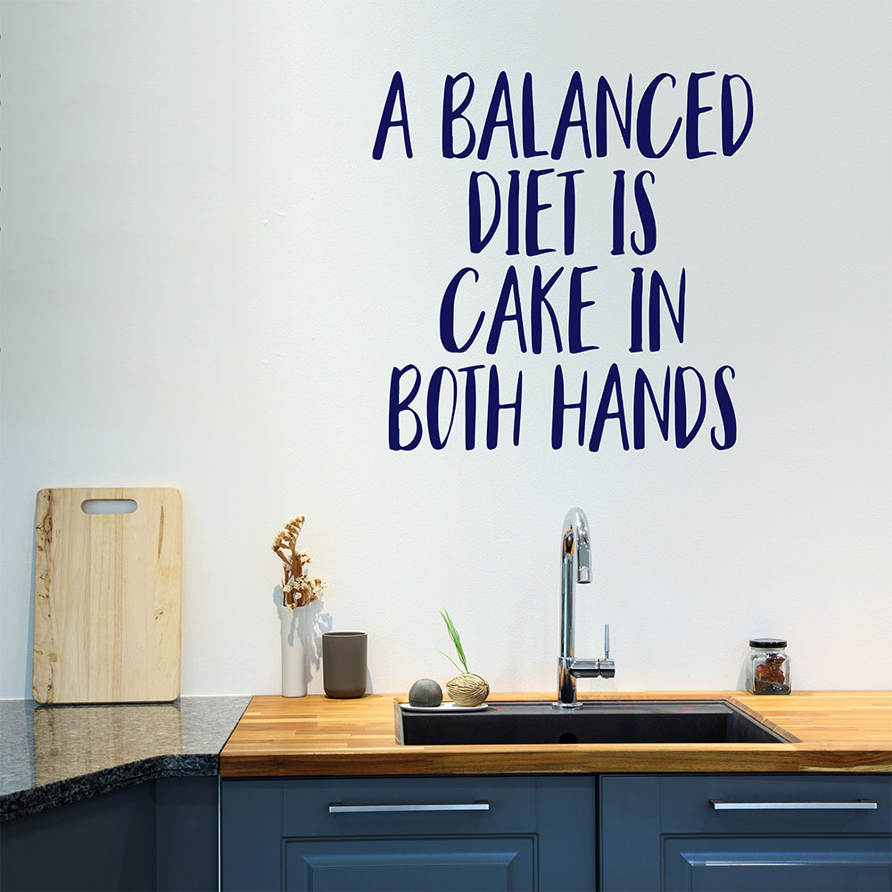 A balanced diet is cake in both hands | Wall quote - Adnil Creations