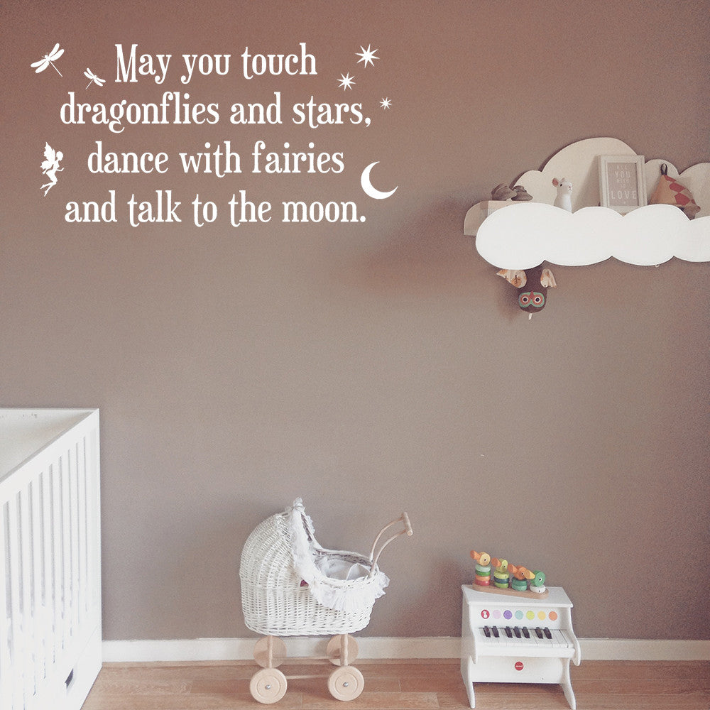 May you touch dragonflies and stars | Wall quote - Adnil Creations