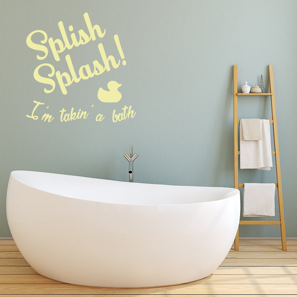 Splish splash I'm takin' a bath | Wall quote - Adnil Creations