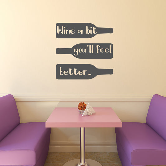 Wine a bit. You'll feel better | Wall quote - Adnil Creations