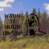 Powered by recycled dinosaurs | Bumper sticker - Adnil Creations
