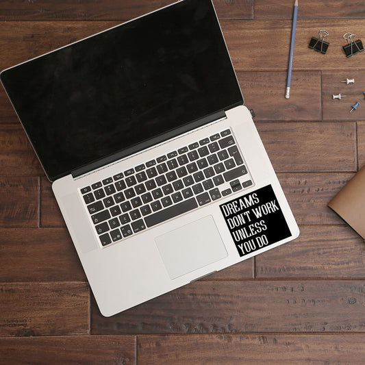 Dreams don't work unless you do | Trackpad decal - Adnil Creations