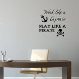 Work like a captain, play like a pirate | Wall quote - Adnil Creations