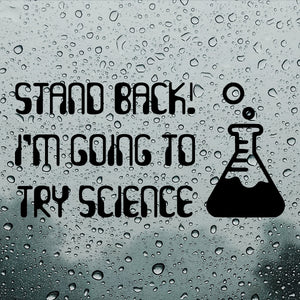 Stand back! I'm going to try science | Bumper sticker - Adnil Creations
