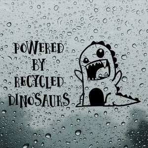 Powered by recycled dinosaurs | Bumper sticker - Adnil Creations