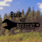 Built not bought | Bumper sticker - Adnil Creations
