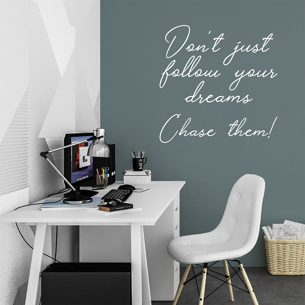 Don't just follow your dreams, chase them! | Wall quote - Adnil Creations