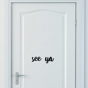 See Ya | Door decal - Adnil Creations