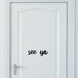 See Ya | Door decal - Adnil Creations