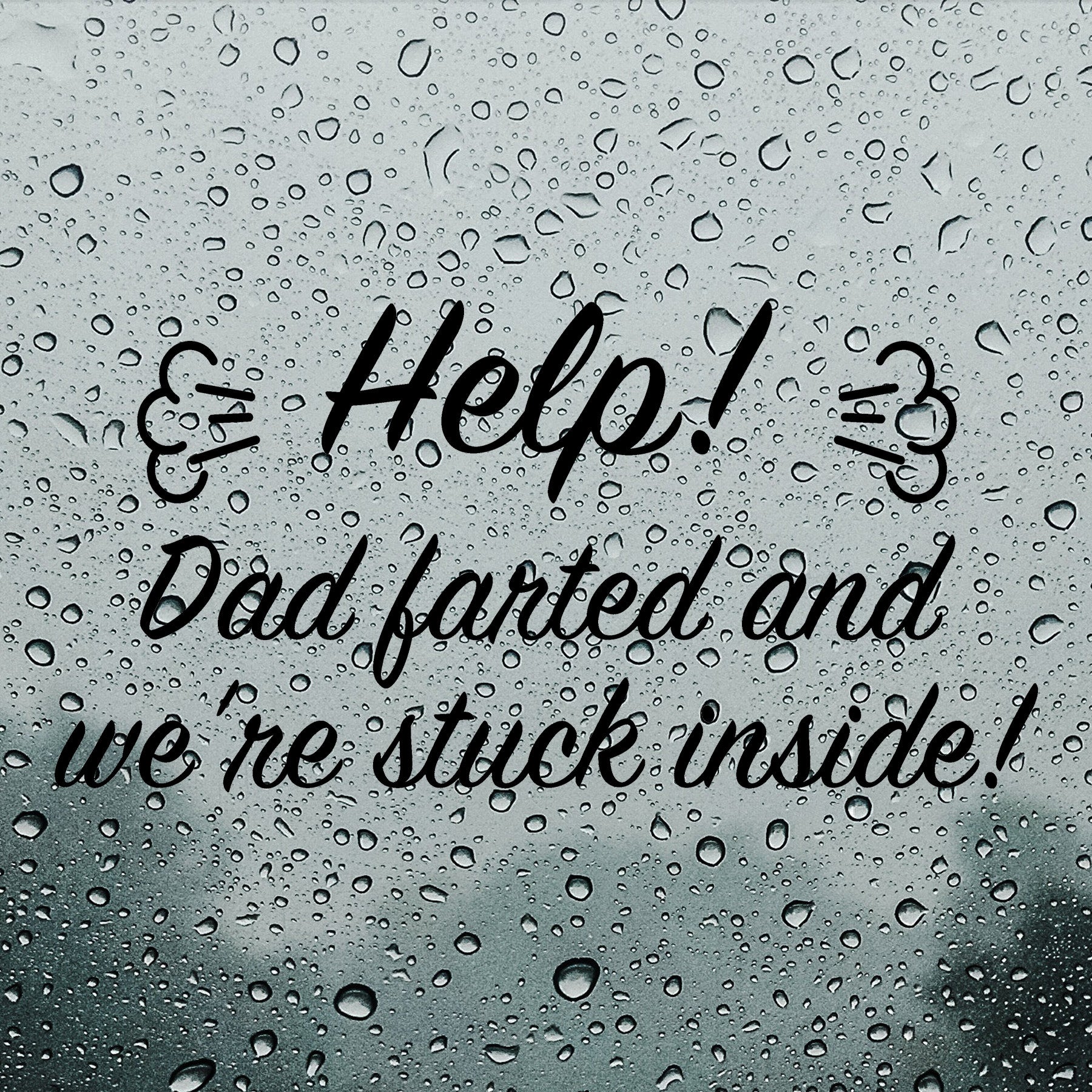 Help! Dad farted and we're stuck inside! | Bumper sticker - Adnil Creations