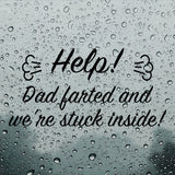 Help! Dad farted and we're stuck inside! | Bumper sticker - Adnil Creations