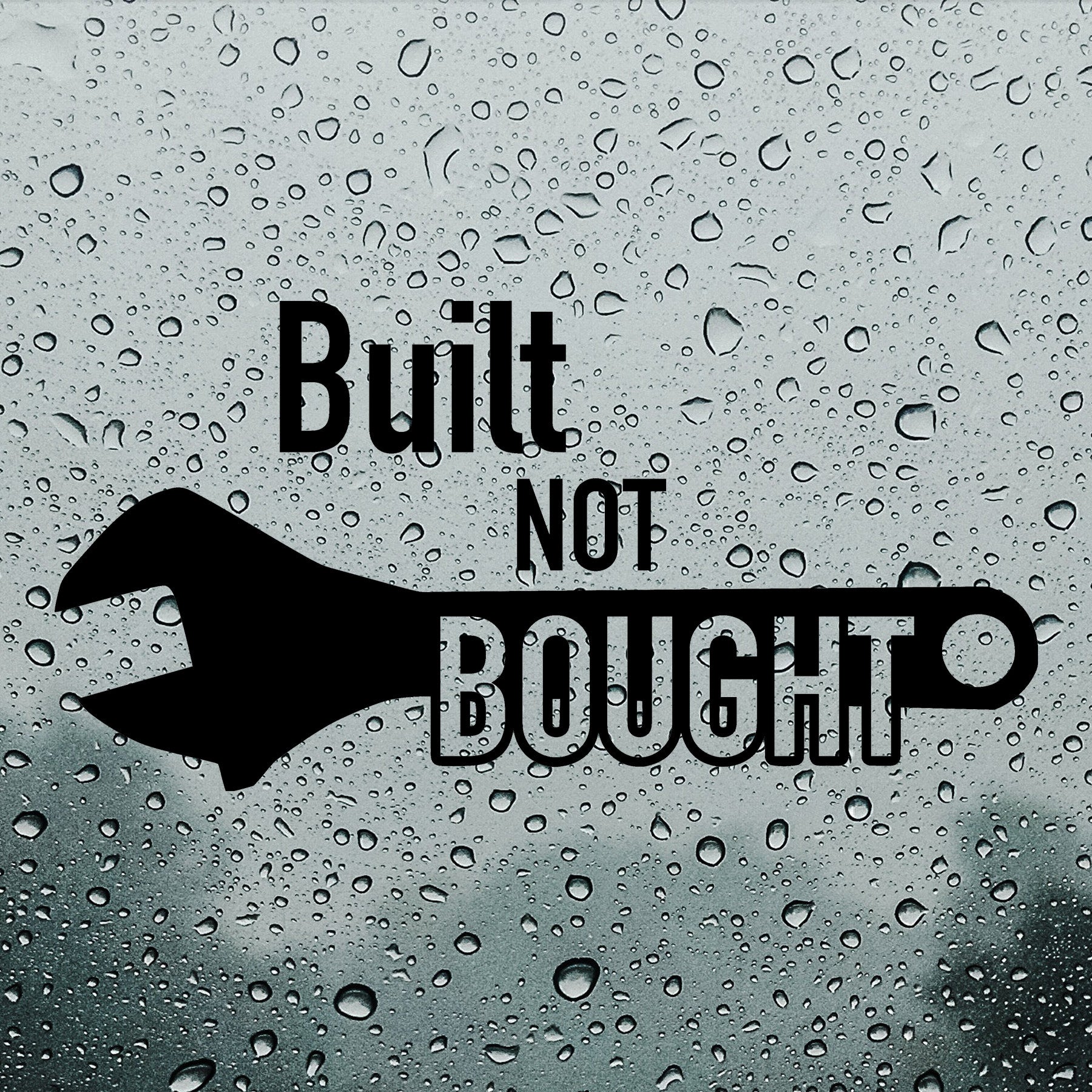 Built not bought | Bumper sticker - Adnil Creations