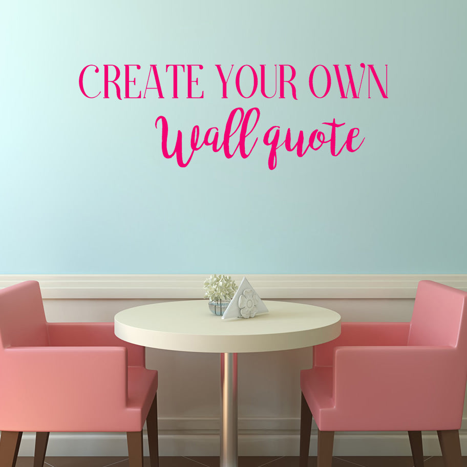 Create your own | Wall quote - Adnil Creations