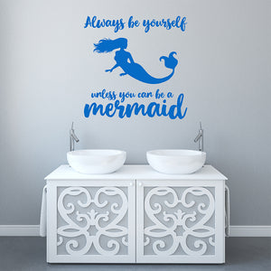 Always be yourself unless you can be a mermaid | Wall quote - Adnil Creations
