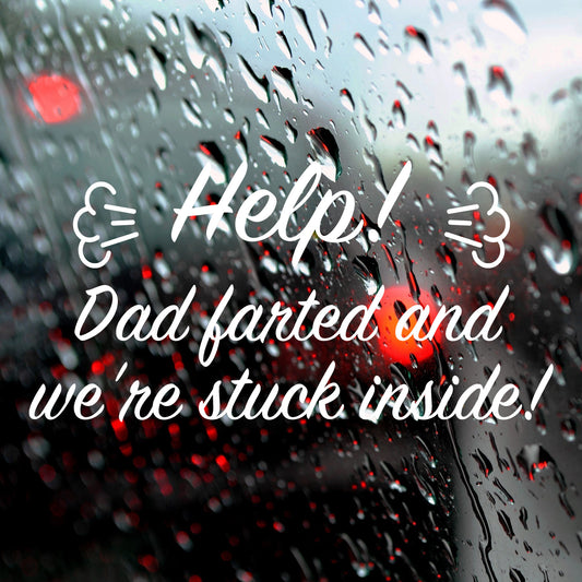 Help! Dad farted and we're stuck inside! | Bumper sticker - Adnil Creations