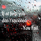 If at first you don't succeed, you fail | Bumper sticker - Adnil Creations