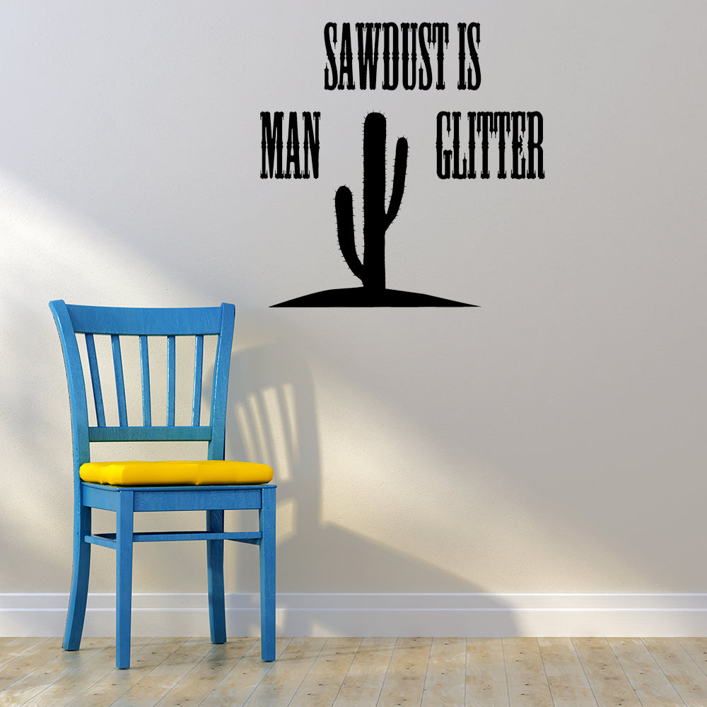 Sawdust is man glitter | Wall quote - Adnil Creations