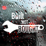 Built not bought | Bumper sticker - Adnil Creations
