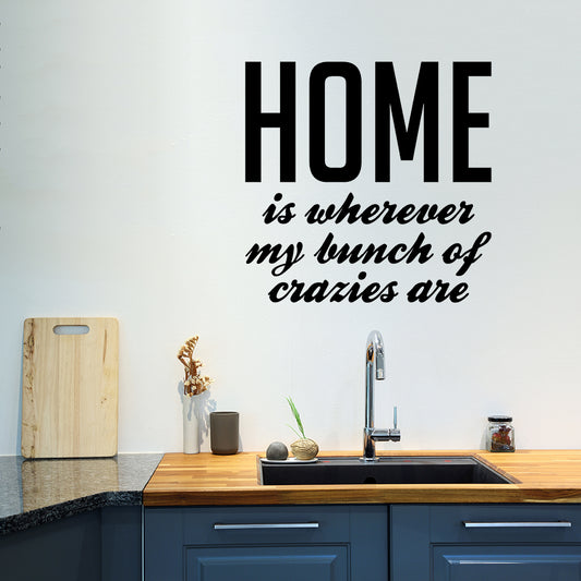 Home is wherever my bunch of crazies are | Wall quote - Adnil Creations