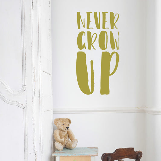 Never grow up | Wall quote - Adnil Creations