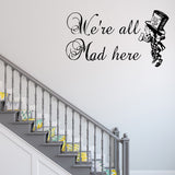 We're all mad here | Alice's adventures in wonderland | Wall quote - Adnil Creations
