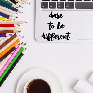 Dare to be different | Trackpad decal - Adnil Creations