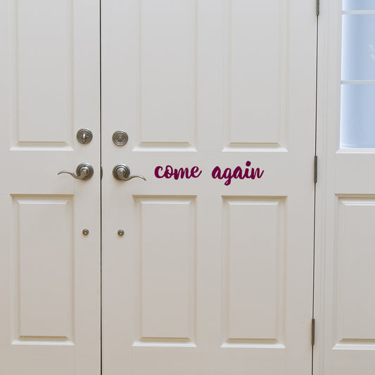 Come again | Door decal - Adnil Creations