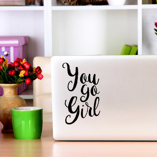 You go girl | Laptop decal - Adnil Creations