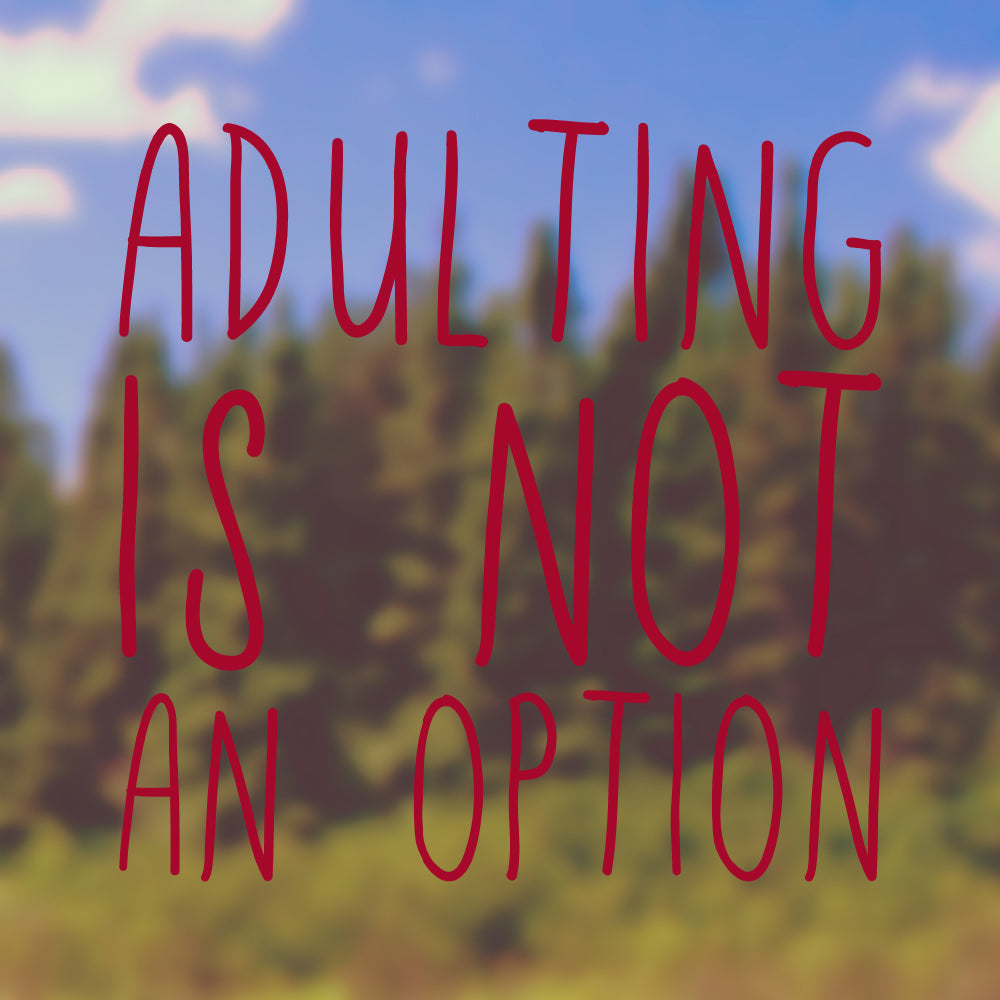 Adulting is not an option | Bumper sticker - Adnil Creations