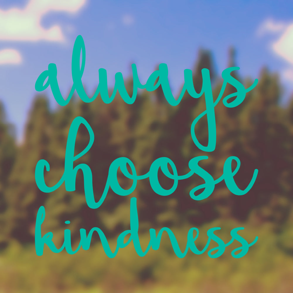 Always choose kindness | Bumper sticker - Adnil Creations