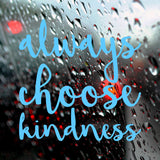 Always choose kindness | Bumper sticker - Adnil Creations