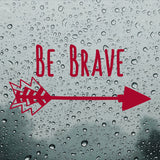 Be brave | Bumper sticker - Adnil Creations