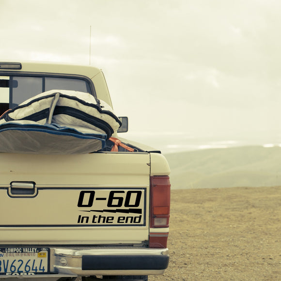 0-60 in the end | Bumper sticker - Adnil Creations