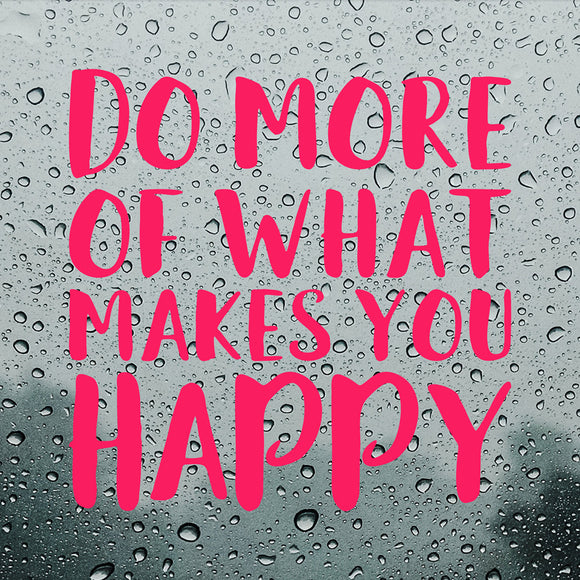 Do more of what makes you happy | Bumper sticker - Adnil Creations