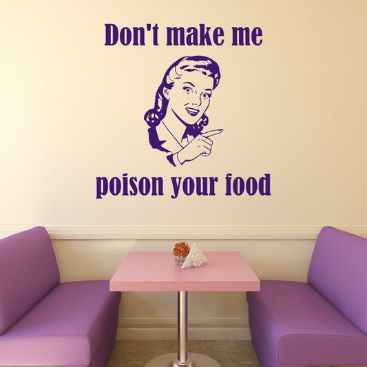 Don't make me poison your food | Wall quote - Adnil Creations