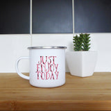 Just enjoy today | Enamel mug - Adnil Creations