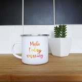 Make today amazing | Enamel mug - Adnil Creations
