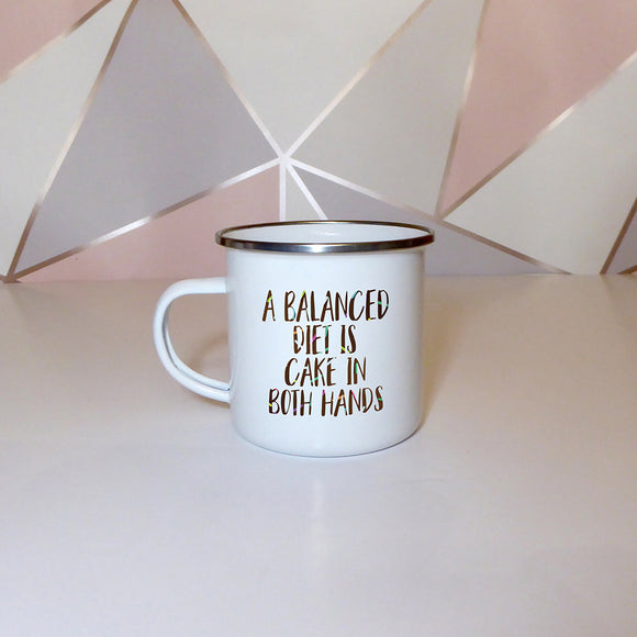 A balanced diet is cake in both hands | Enamel mug - Adnil Creations