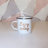 Enjoy today | Enamel mug - Adnil Creations