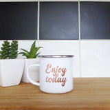 Enjoy today | Enamel mug - Adnil Creations