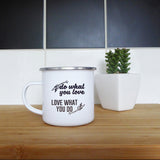 Do what you love, love what you do | Enamel mug - Adnil Creations