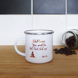 "Chill homie you need to let that shit go" - Buddha | Enamel mug - Adnil Creations