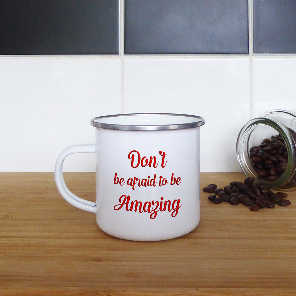 Don't be afraid to be amazing | Enamel mug - Adnil Creations