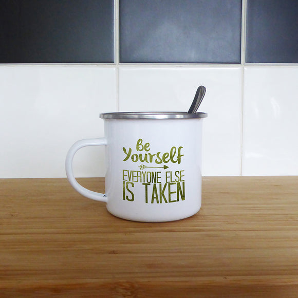 Be yourself everyone else is taken | Enamel mug - Adnil Creations