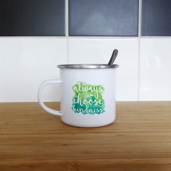 Always choose kindness | Enamel mug - Adnil Creations