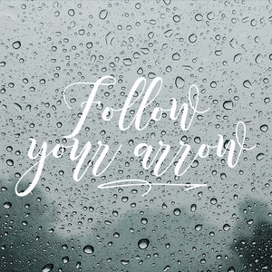 Follow your arrow | Bumper sticker - Adnil Creations
