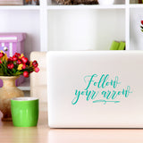 Follow your arrow | Laptop decal - Adnil Creations