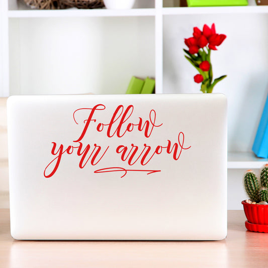 Follow your arrow | Laptop decal - Adnil Creations